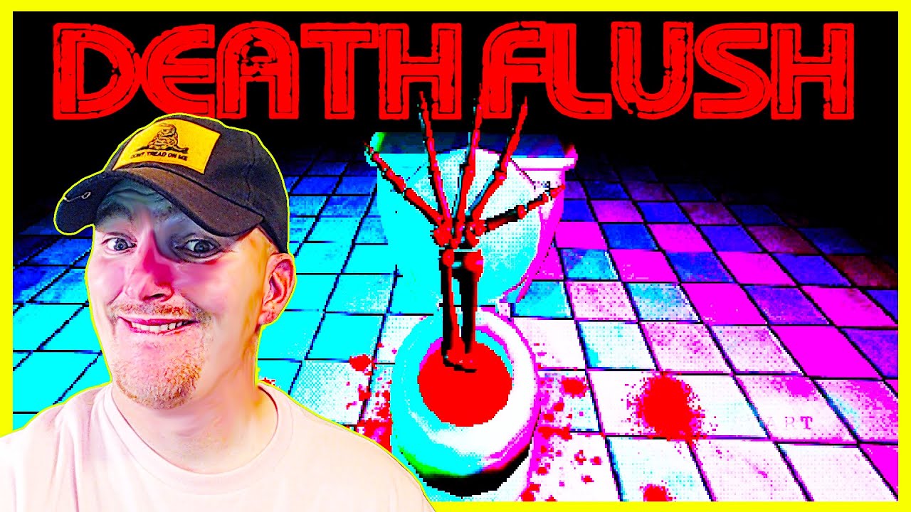 Death Flush Full Gameplay YouTube