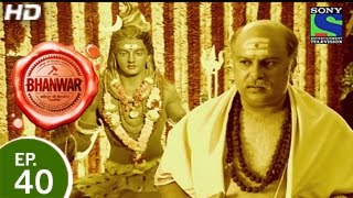 Bhanwar - भवर - Episode 40 - 1St May 2015