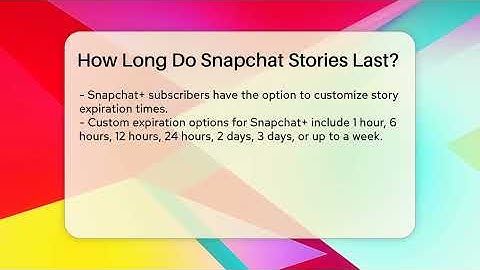 How Long Do Snapchat Stories Last? - Everyday-Networking