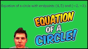 Equation of a Circle Given Endpoints