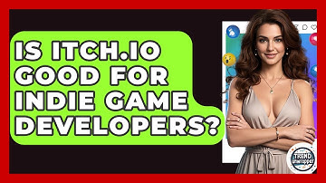 Is Itch.io Good For Indie Game Developers? - Trend Unwrapper