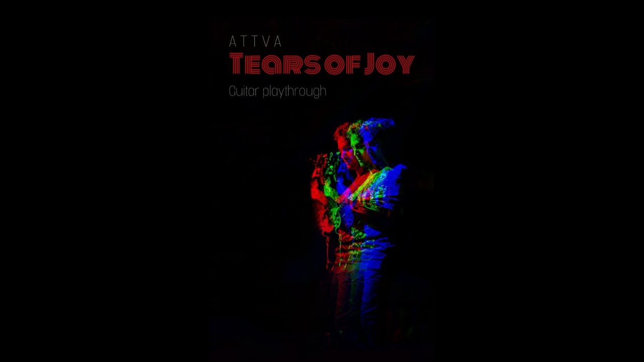 Obejrzyj Attva - Tears Of Joy (Official Guitar Playthrough) || Baidurjya w YouTube Obejrzyj Attva - Tears Of Joy (Official Guitar Playthrough) || Baidurjya w YouTube