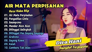 Download Lagu Diva Hani - AIR MATA PERPISAHAN - PENGADILAN CINTA || DANGDUT TERPOPULER MP3