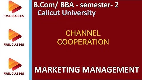 B.COM/BBA- CHANNEL COOPERATION- MARKETING MANAGEMENT-SECOND SEMESTER- Calicut University