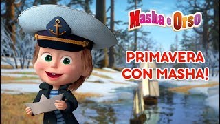 Masha e Orso - Primavera con Masha 🌸