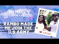 Rambo Made Me Join The U.S Army
