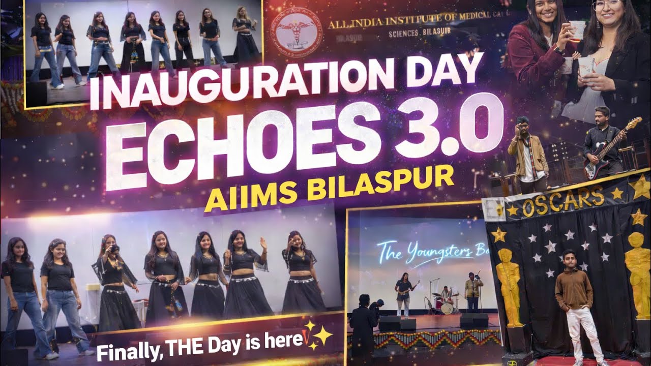 ECHOES 3.0| INAUGURATION DAY | AIIMS BILASPUR | SANYAM ARORA #aiimsbilaspur #mbbs #aiims #neet #fest