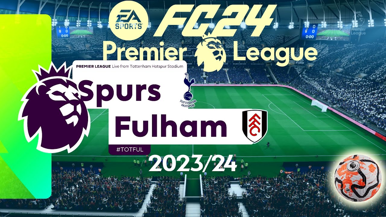 FC 24 Tottenham vs Fulham, Premier League 2023/24