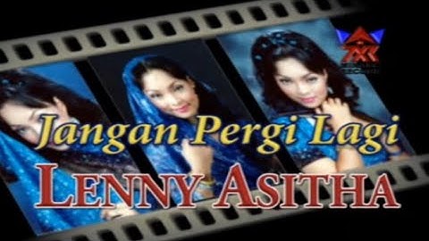 Lenny Asitha - Jangan Pergi Lagi [Official Video Stereo HD]