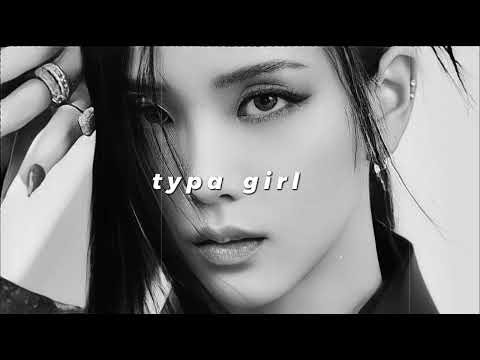 Blackpink Typa Girl Slowed Reverb
