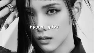 blackpink - typa girl (slowed   reverb)