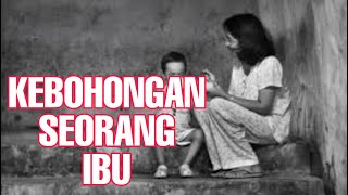 Kebohongan Ibu Kepada Anaknya - Kang Maman