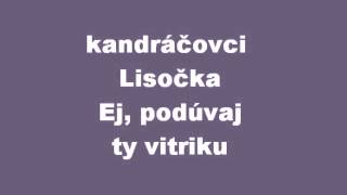 Kandráčovci Lisočka/Ej, podúvaj ty vitriku chords