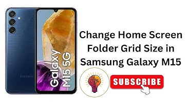 How to Change Home Screen Folder Grid Size in Samsung Galaxy M15 / M15  5G
