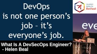 AppSec EU 2017 What Is A DevSecOps Engineer?  by Helen Beal