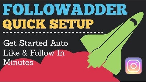 How To Set Up Followadder Mega Quick - Instagram Growth Software