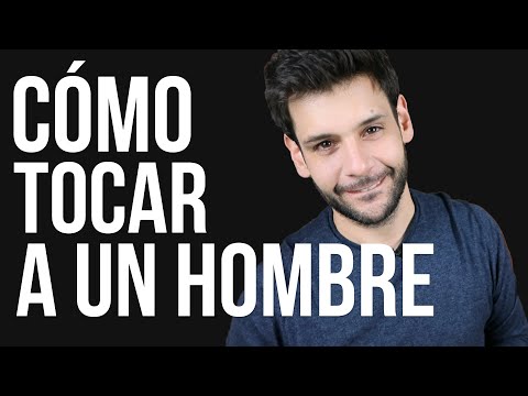 Video: Como Acariciar A Un Hombre