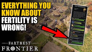 EVERYTHING You Know About Fertility is WRONG!! - Farthest Frontier Guide Tips & Tricks