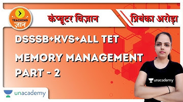 Memory Management (PART-2) | CS | Target DSSSB/KVS/ALLTET 2020/2021| Priyanka Arora