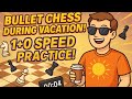 Bakasyon Na | 1+0 Bullet Chess Game Practice