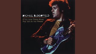 Video thumbnail of "Mike Bloomfield - The Train Is Gone"
