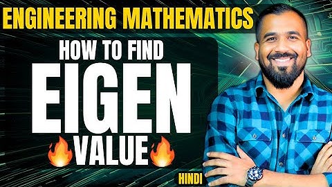 How to find Eigen Values Explained in Hindi | Engineering Mathematics Series
