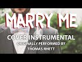 Marry Me (Cover Instrumental) [In the Style of Thomas Rhett]