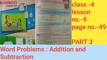 9. Word Problems : Addition And Subtraction | page no- 49 | std 4th | Math