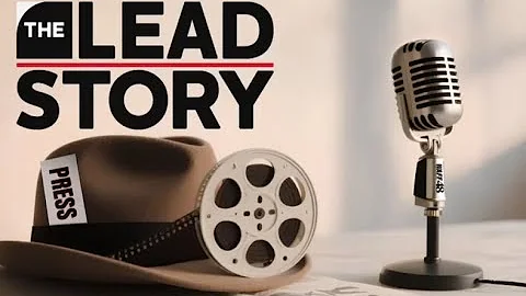 The Lead Story: Episode 1 - All the President's Men