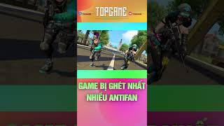 Top Game Mobile Bị Ghét Nhất Việt Nam