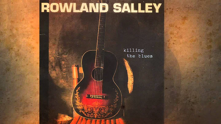 Killing the blues by Rowland Salley (original) HQ HD