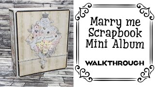 Walkthrough  Marry Me Scrapbook Mini Album  ( DT for j&s Hobbies and Crafts )