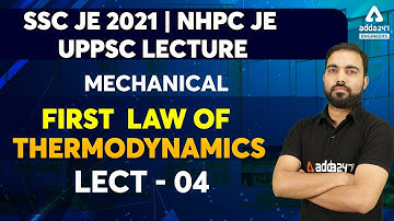 SSC JE/NHPC JE/UPPSC Lecturer 2021 | Mechanical Engg. | First Law of Thermodynamics #4