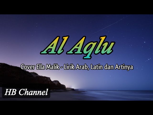 AL AQLU ( Langitan ) Ella Malik - Lirik Arab Latin dan Artinya class=