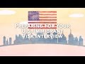 Preparing for Your U.S. Immigrant Visa Interview