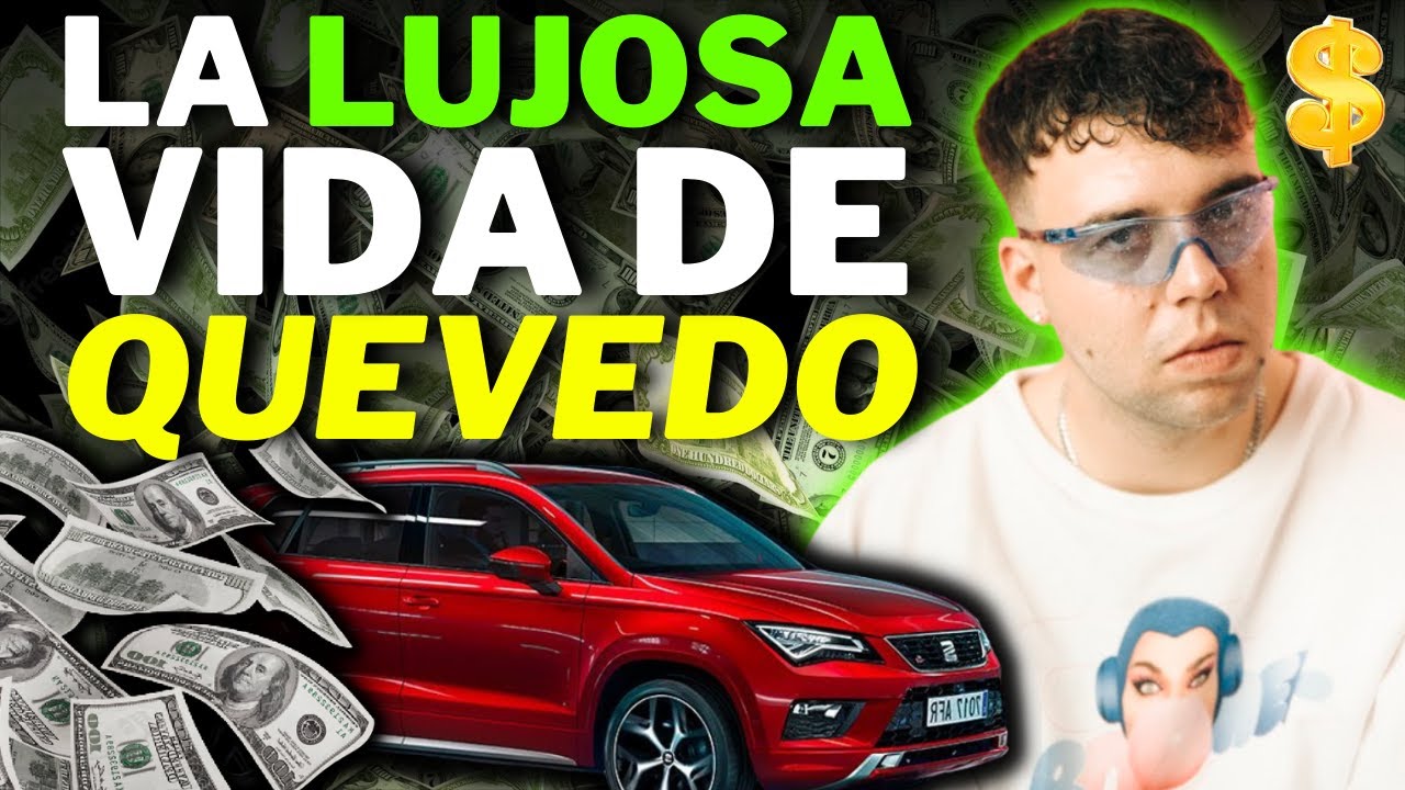 La Lujosa Vida De Quevedo ¿En Que Gasta Su Dinero Quevedo?