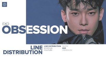 EXO - OBSESSION (Line Distribution) *CORRECTED*