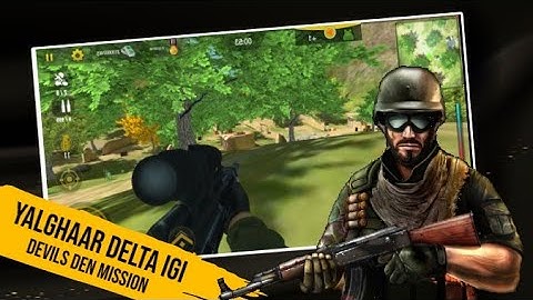 Yalghaar: Delta IGI Commando || Chapter 01 || Devils Den mission (Strikers of the World)