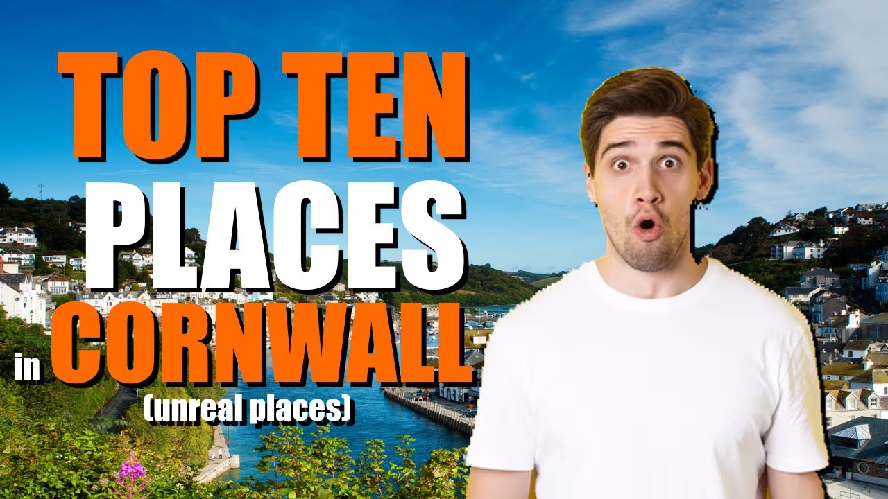 Hidden Gems Unveiled: Cornwall's Top 10 Must-Visit Destinations for Unforgettable Adventures