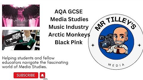 BLACKPINK & Arctic Monkeys Explained | GCSE Media Studies Music Industry CSP Revision (AQA)