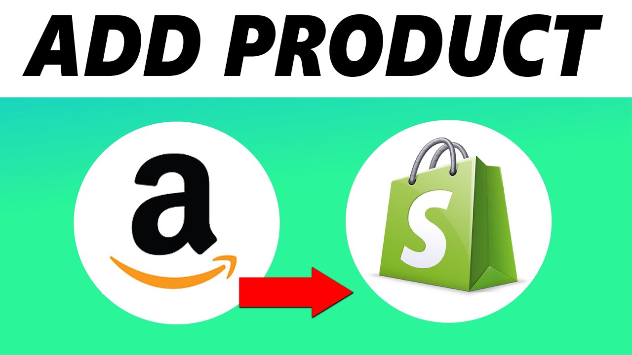 New How to Import Products From Amazon To Shopify (2022)