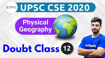 11:00 AM - UPSC CSE 2020 | Physical Geography by Sumit Sir | Doubt Class