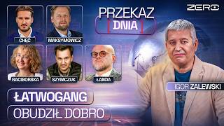 PRZEKAZ DNIA: ŁATWOGANG OBUDZIŁ DOBRO, ZAPAŚĆ W OCHRONIE ZDROWIA, NOWA ERA MEDIÓW