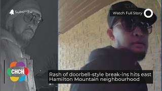 Rash of doorbell-style break-ins hits east Hamilton Mountain neighbourhood