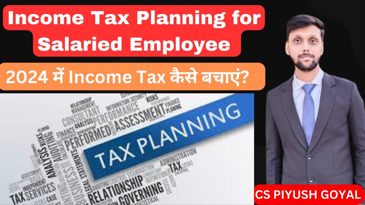 Income tax planning for salaried employees || Tax saving tips 2024 ...