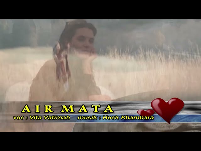 * AIR MATA* (Video Lyric) voc : #Vita Vatimah musik : Hock Khambara class=