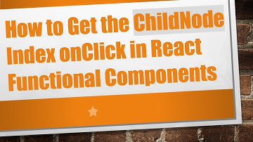 How to Get the ChildNode Index onClick in React Functional Components