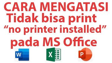 Mengatasi tidak bisa print karena "No Printer Installed" di MS Office : Word, Excel dan Power Point