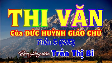 THI VĂN của ĐỨC HUỲNH GIÁO CHỦ - Trần Thị Bi phần 3 (3/3)