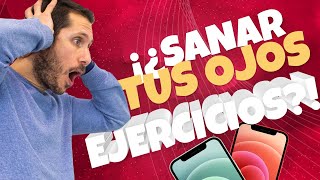 Como SANAR tus ojos con EJERCICIOS  Parte 2